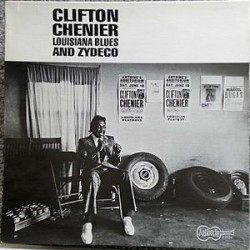 Chenier Clifton ‎– Louisiana Blues And Zydeco|1965   Arhoolie Records ‎– F1024