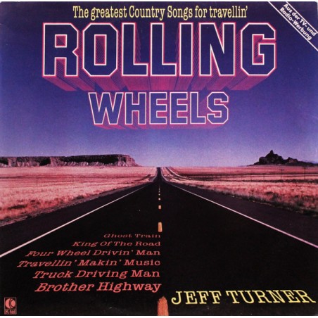 Jeff Turner – Rolling Wheels |1987      K-Tel – TCH 229