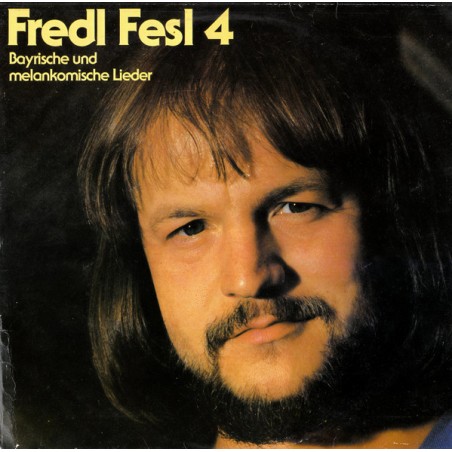 Fredl Fesl – 4 - Bayrische Und Melankomische Lieder|1981       CBS 85371-919548 Club