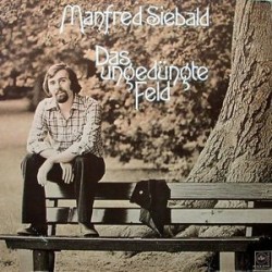 Siebald ‎Manfred – Das Ungedüngte Feld|1976    Lord Records ‎– 33 512 