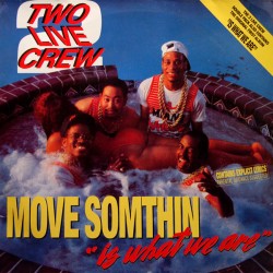 Two Live Crew  – Move...