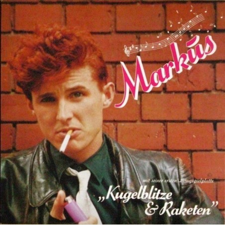 Markus – Kugelblitze & Raketen|1982     CBS ‎– 85732