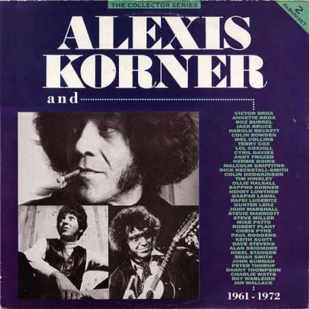 Alexis Korner – Alexis Korner And... 1961 - 1972 |1986       Castle Communications – CCSLP 150
