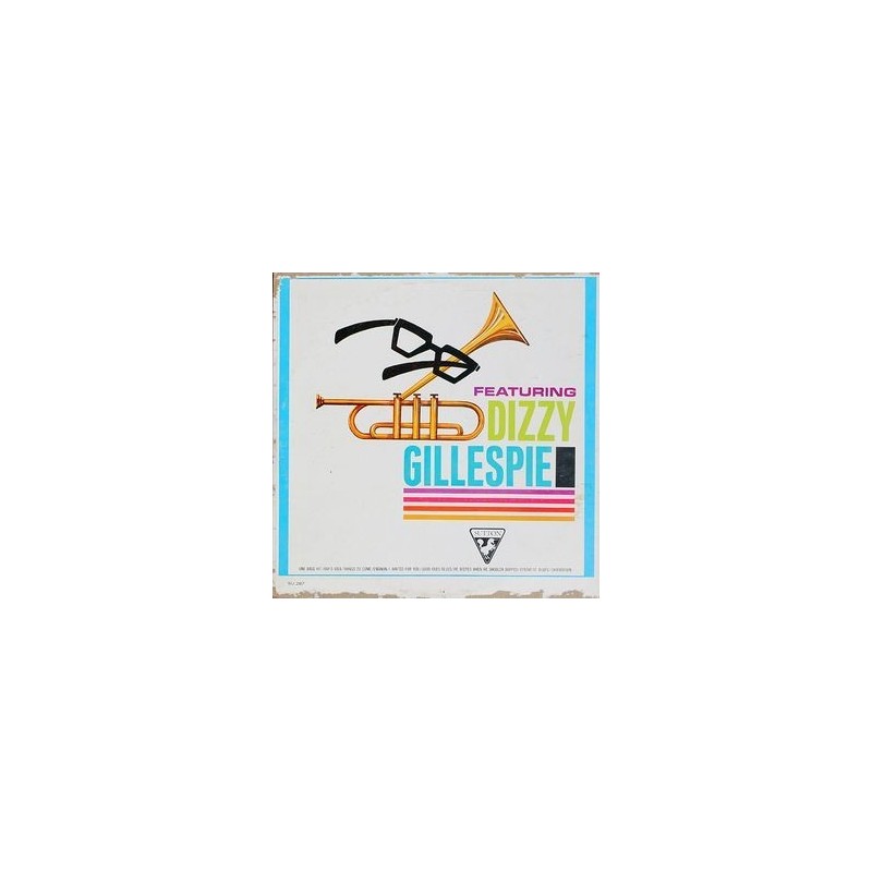 Gillespie Dizzy – Featuring Dizzy Gillespie| Sutton – SU 287 Gillespie Dizzy – Featuring Dizzy Gillespie| Sutton – SU 287