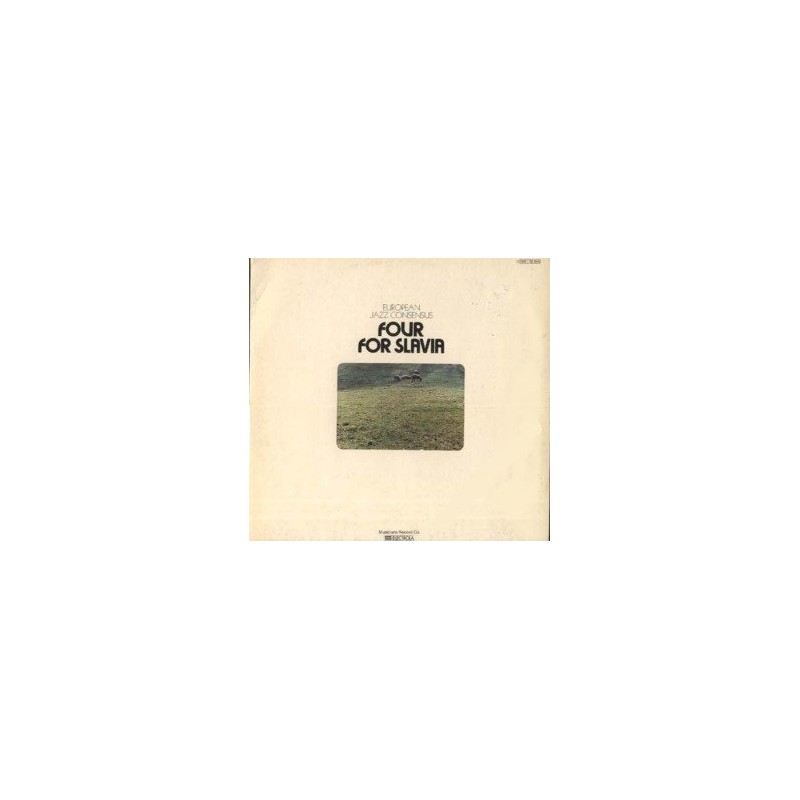 European Jazz Consensus – Four For Slavia|1978 Emi – 1C 066-32 855 European Jazz Consensus – Four For Slavia|1978 Emi – 1C 066-32 855