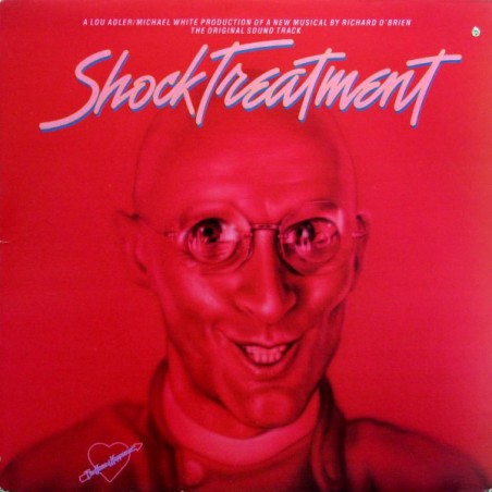 Shock Treatment Original Sound Track- Richard O'Brien, Richard Hartley –  |1981      Warner Bros. Records – LLA 3615