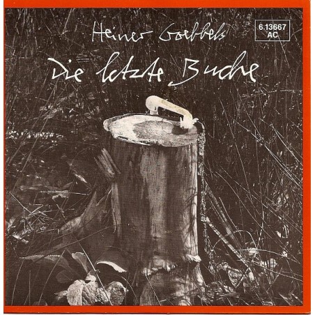 Heiner Goebbels – Die Letzte Buche|1982       Riskant – 6.13667 AC -Single,