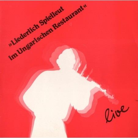 Liederlich Spielleut – Im Ungarischen Restaurant - Live |1984     Extraplatte – EX 36