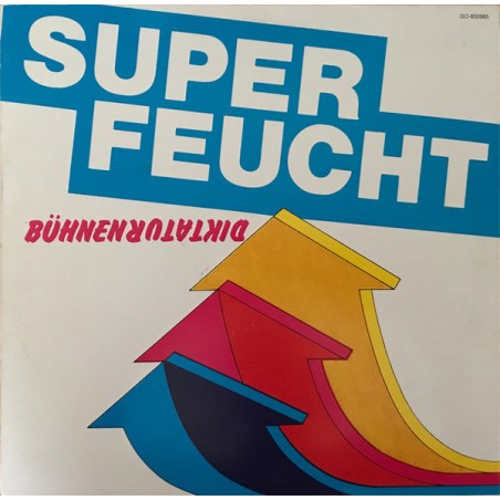 Superfeucht – Bühnendiktatur |1983      Not On Label – DO-830965