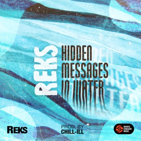 Reks – Hidden Messages In Water|2024      Soulchain Records – SCR 001