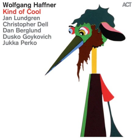 Wolfgang Haffner – Kind Of Cool |2015   	 ACT 9576-1-yellow