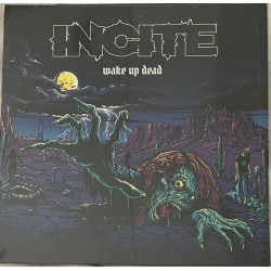 Incite  – Wake Up Dead...