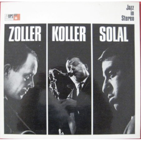Attila Zoller, Hans Koller & Martial Solal – Same|1971/2026         MPS Records –0221495MSW