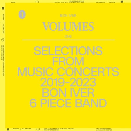 Bon Iver – Volumes: One - Selections From Music Concerts 2019-2023|2026      	Jagjaguwar – JAGLP485