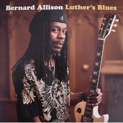 Bernard Allison – Luther's...
