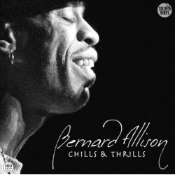 Bernard Allison – Chills &...