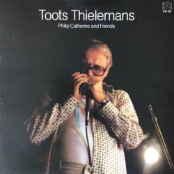 Toots Thielemans –  Philip...