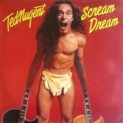 Ted Nugent – Scream...