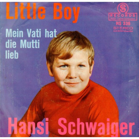 Hansi Schwaiger – Little Boy | Schwaiger-Produktion 8351 Tabertshausen – HS 336-Single