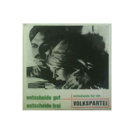 Tanzorchester Willi Kloiber ‎– Entscheide Gut - Entscheide Frei - Entscheide Für Die Volkspartei| ÖVP ‎– none -Single