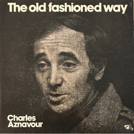 Charles Aznavour – The Old Fashioned Way |1972      Barclay – BLY 90014-2