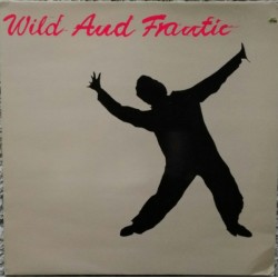 Various – Wild And Frantic...