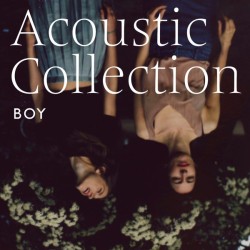 BOY  – Acoustic Collection...