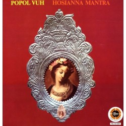 Popol Vuh – Hosianna Mantra...