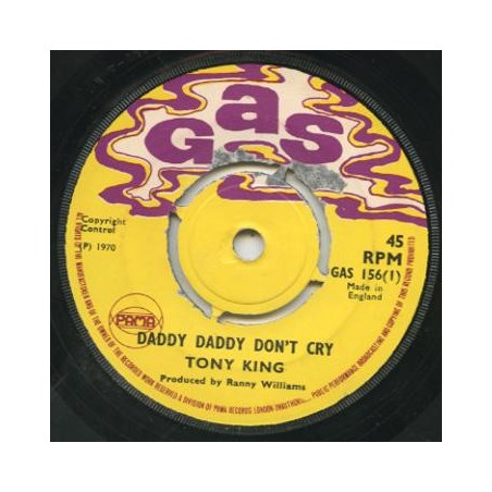 Tony King   – Daddy Daddy Don't Cry|1970     Gas – GAS 156 -Single-Company Sleeve