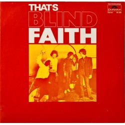 Blind Faith – That's Blind...