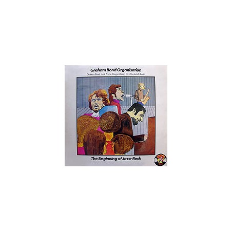 Graham Bond Organisation – The Beginning Of Jazz-Rock|1977      Charly Records – CR 3013