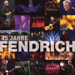 Fendrich – 45 Jahre - Live...