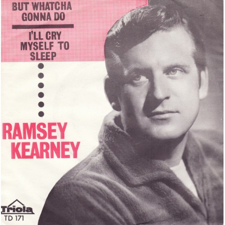 Ramsey Kearney – I'll Cry Myself To Sleep (Again Tonight) |1962   Triola – TD 171 -Single
