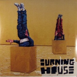 Burning House – Walking Into A Burning House|2013   Naïve ‎– NV828962