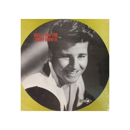 Johnny Burnette – Rock 'N' Roll Trio|1970       Coral – CP 61