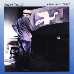 Supertramp – Free As A Bird...