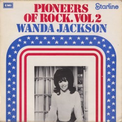 Wanda Jackson – Pioneers Of...