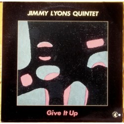 Jimmy Lyons Quintet – Give...