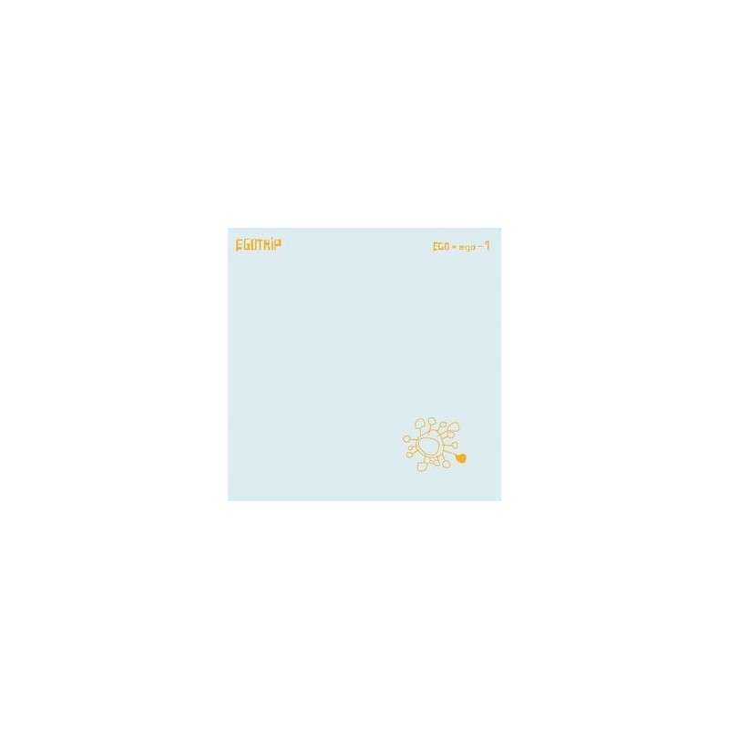 Egotrip ‎– EGO Ego-1|2003    Interstellar Records ‎– INT007