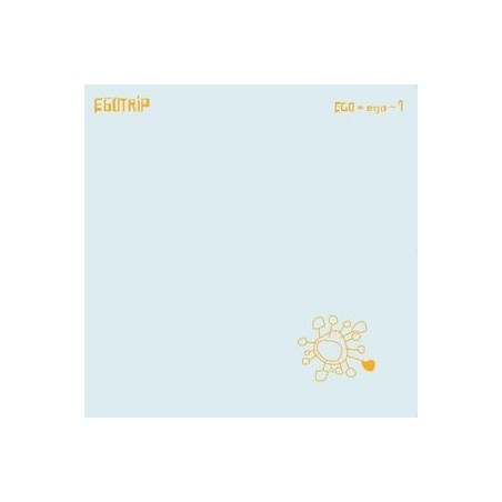 Egotrip ‎– EGO Ego-1|2003    Interstellar Records ‎– INT007