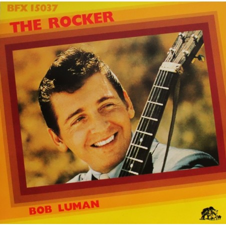 Bob Luman – The Rocker |1979      Bear Family Records – BFX 15037