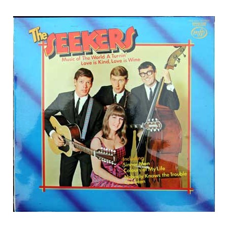 The Seekers – Music Of The World A Turnin' - Love Is Kind Love Is Wine | Music For Pleasure – MFP 50107
