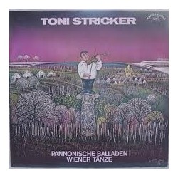 Stricker ‎Toni – Pannonische Balladen Und Wiener Tänze|1980  WM 60001