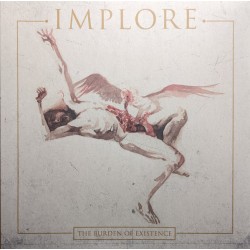 Implore – The Burden Of...
