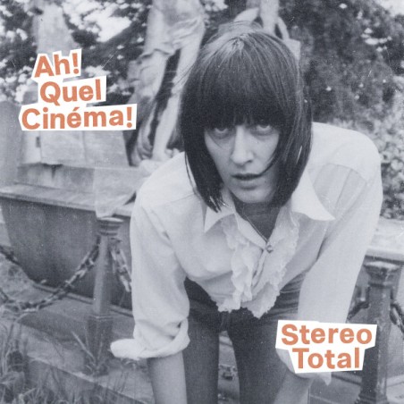 Stereo Total – Ah! Quel Cinéma! |2019 	Tapete Records – TR440