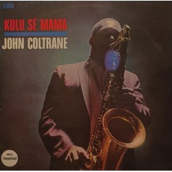 John Coltrane – Kulu Sé...