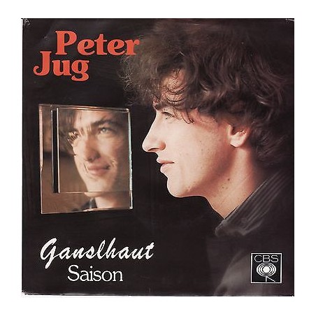 Peter Jug – Ganslhaut|1984       CBS – A 4661 -Single