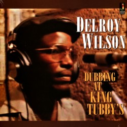 Delroy Wilson – Dubbing At...