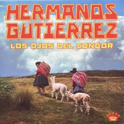 Hermanos Gutiérrez  – Los...