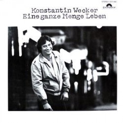Wecker Konstantin  ‎– Eine Ganze Menge Leben|1978    Polydor ‎– 2371 900